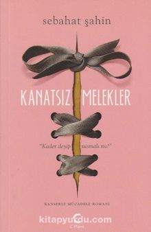 Kanatsız Melekler - Sebahat Şahin