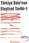 T&uuml;rkiye Solu'nun Eleştirel Tarihi-1