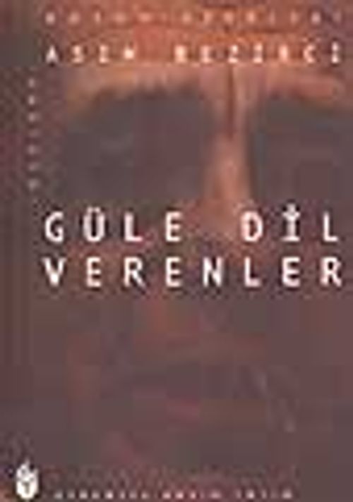 Güle Dil Verenler