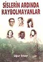 Sislerin Ardında Kaybolmayanlar