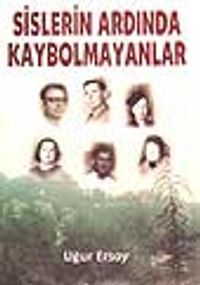 Sislerin Ardında Kaybolmayanlar