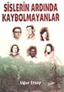 Sislerin Ardında Kaybolmayanlar