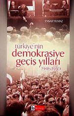 Türkiye'nin Demokrasiye Geçiş Yılları (1946-1950)