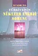 50 Soruda Türkiye'nin Nükleer Enerji Sorunu