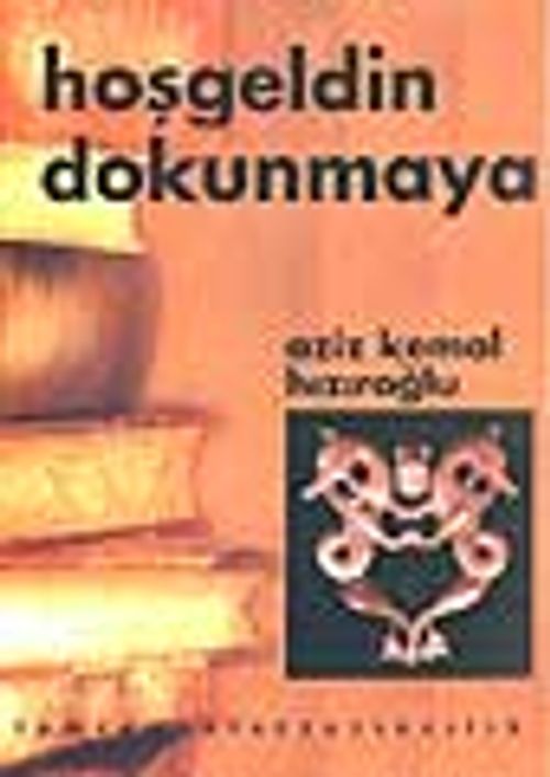 Hoşgeldin Dokunmaya