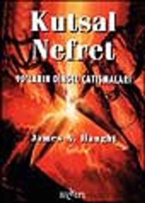 Kutsal Nefret - 90'ların Dinsel Çatışmaları