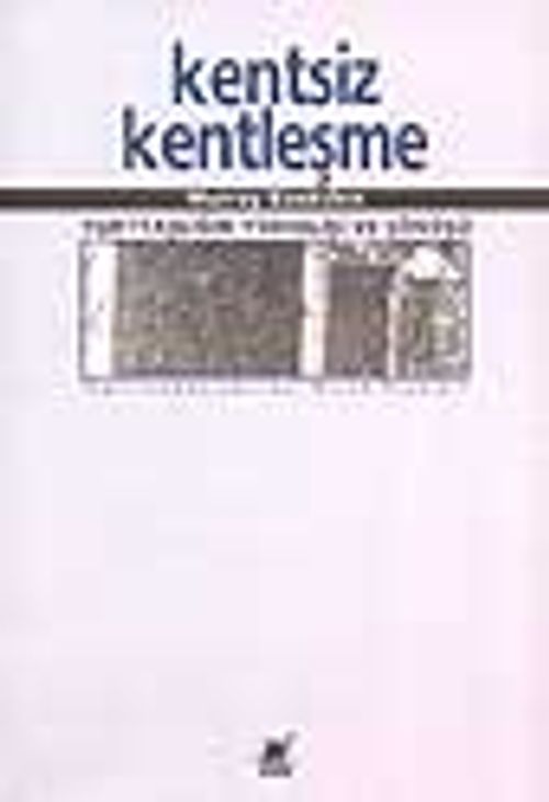 Kentsiz Kentleşme