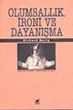 Olumsallık, İroni ve Dayanışma