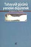 Tahayy&uuml;l G&uuml;c&uuml;n&uuml; Yeniden D&uuml;ş&uuml;nmek