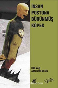 İnsan Postuna Bürünmüş Köpek - İngvar Ambjörnsen