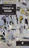 Edebiyat ve K&ouml;t&uuml;l&uuml;k