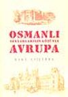 Osmanlı Seyyahlarının G&ouml;z&uuml;yle Avrupa