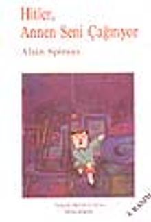 Hitler, Annem Seni Çağırıyor