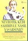 Nevrotik Kedi Sahibiyle Nasıl Yaşarsınız?