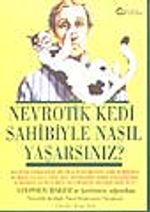 Nevrotik Kedi Sahibiyle Nasıl Yaşarsınız?