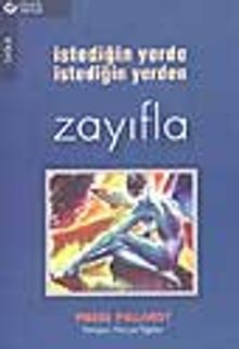 İstediğin Yerde İstediğin Yerden Zayıfla