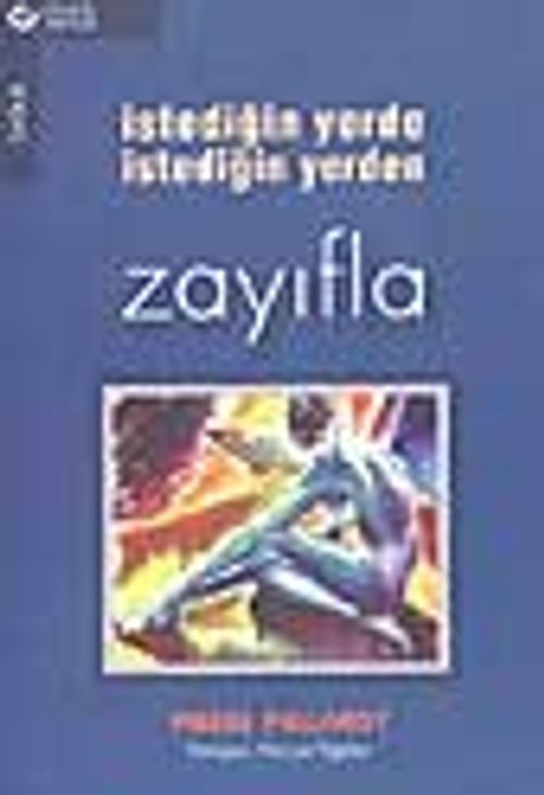 İstediğin Yerde İstediğin Yerden Zayıfla