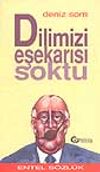 Dilimizi Eşekarısı Soktu