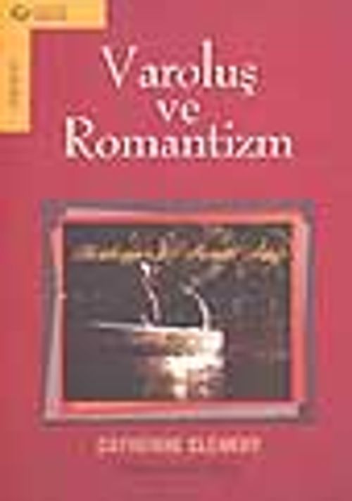 Varoluş ve Romantizm