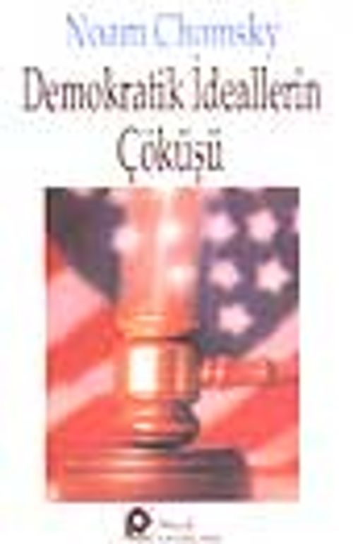 Demokratik İdeallerin Çöküşü
