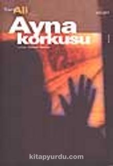 Ayna Korkusu - Tarık Ali
