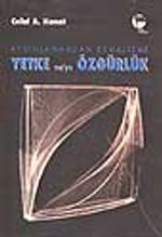 Aydınlanmadan Kemalizme Yetke ve/ya Özgürlük