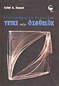 Aydınlanmadan Kemalizme Yetke ve/ya Özgürlük