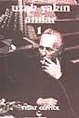 Uzak Yakın Anılar 1