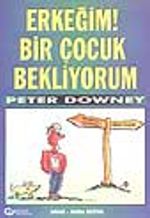 Erkeğim! Bir Çocuk Bekliyorum