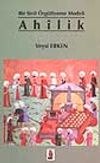 Bir Sivil &Ouml;rg&uuml;tlenme Modeli Ahilik