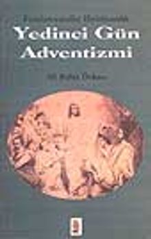 Yedinci Gün Adventizmi -Fundamentalist Hırıstiyanlık-