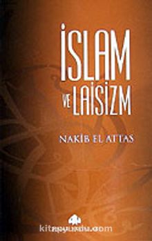 İslam ve Laisizm - S. M. Nakib el-Attas