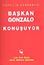 Başkan Gonzalo Konuşuyor