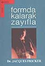 Formda Kalarak Zayıfla
