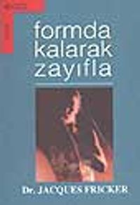 Formda Kalarak Zayıfla