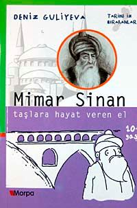 Mimar Sinan Taşlara Hayat Veren El
