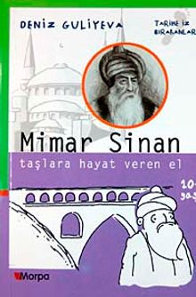 Mimar Sinan Taşlara Hayat Veren El
