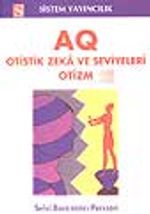 AQ Otistik Zeka ve Seviyeleri Otizm
