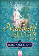 Nakşidil Sultan (Aimée) Osmanlı Sarayının Gizemli Kadını