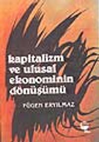 Kapitalizm ve Ulusal Ekonominin Dönüşümü