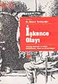 İşkence Olayı -Yolaçtığı Bedensl ve Ruhsal Rahatsızlıklar, Tedavi ve Rehabilitasyon-