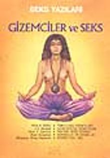 Gizemciler ve Seks -Seks Yazıları-