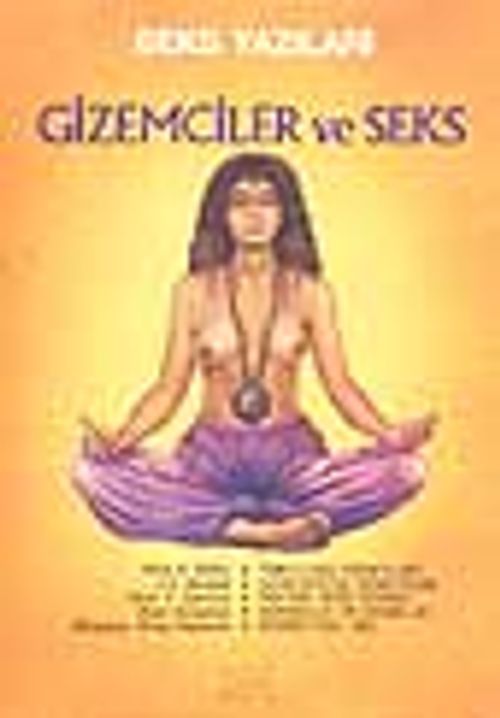 Gizemciler ve Seks -Seks Yazıları-