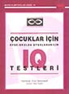 Çocuklar İçin Evde-Okulda Uygulanabilir IQ Testleri