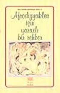 Afrodizyaklar İçin Yararlı Bir Rehber