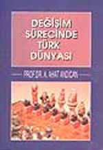 Değişim Sürecinde Türk Dünyası (1.Hmr)