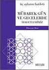 M&uuml;barek G&uuml;n ve Gecelerde İbadetlerimiz (Cep Boy)
