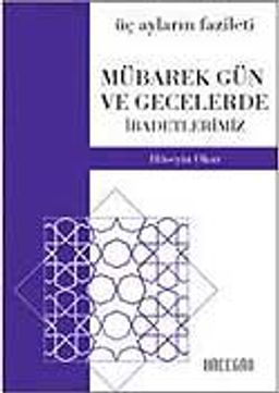 Mübarek Gün ve Gecelerde İbadetlerimiz (Cep Boy)