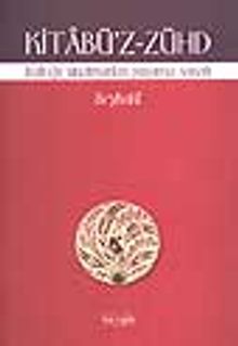 Kitabü'z-Zühd (Kulluğu Unutmadan Yaşama Sanatı)