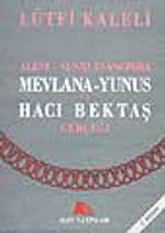 Alevi-Sünni İnancında Mevlana-Yunus ve Hacı Bektaş Gerçeği